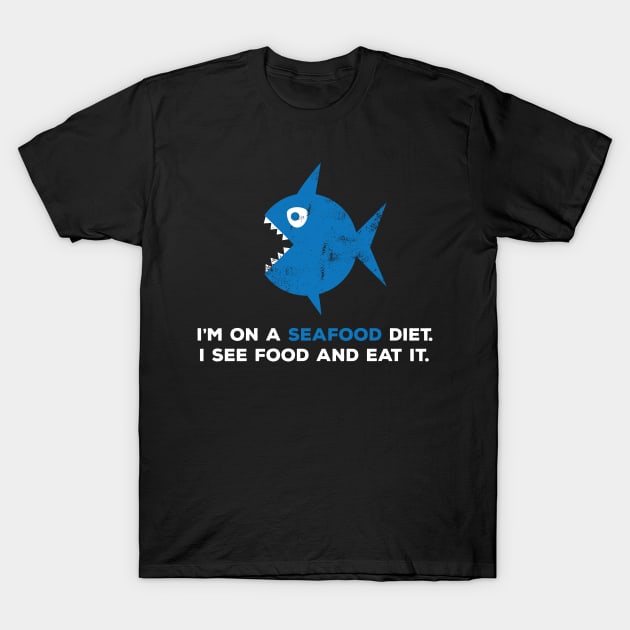 Seafood Diet T-Shirt by avogday